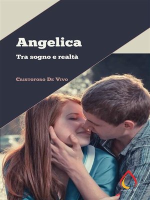 cover image of Angelica. Tra sogno e realtà